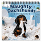 Buy 2 Get 1 Free🐶Naughty Dachshunds 2027 Wall Calendar – 12 Months of Mischief, Mayhem & Sausage Dog Smiles
